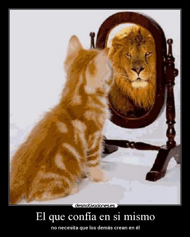 El que confía en si mismo -