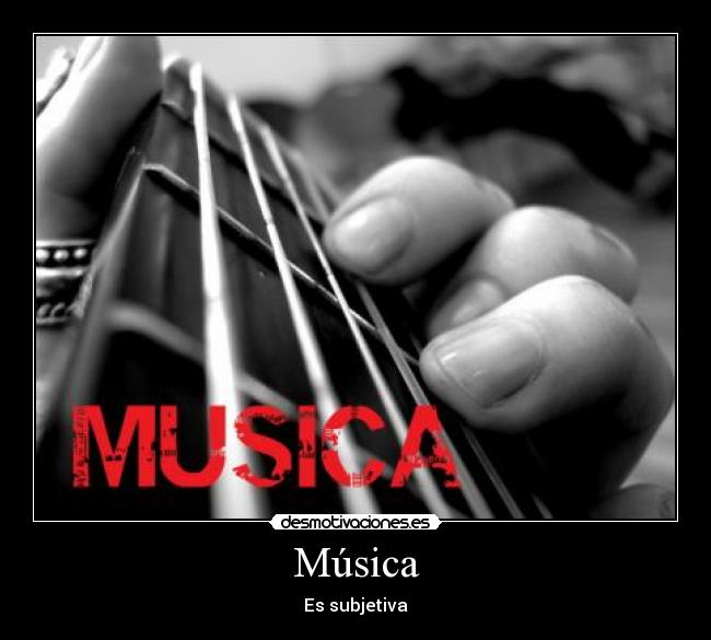 Música - Es subjetiva