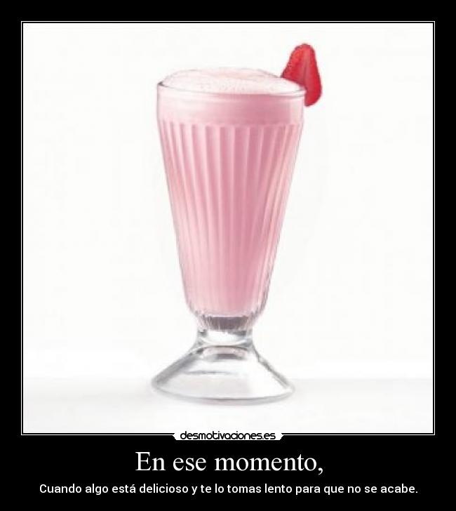 En ese momento, -