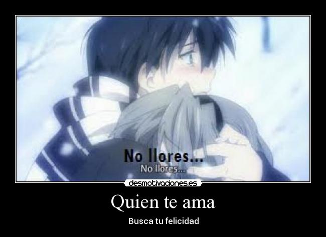 Quien te ama - Busca tu felicidad