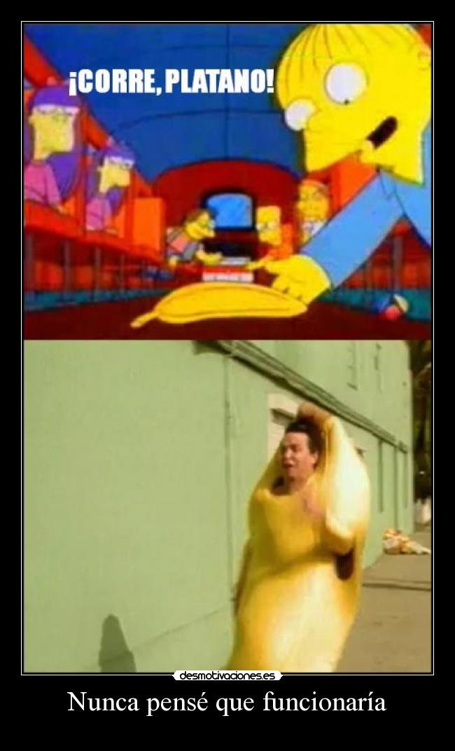 carteles corre platano funcionar nunca desmotivaciones
