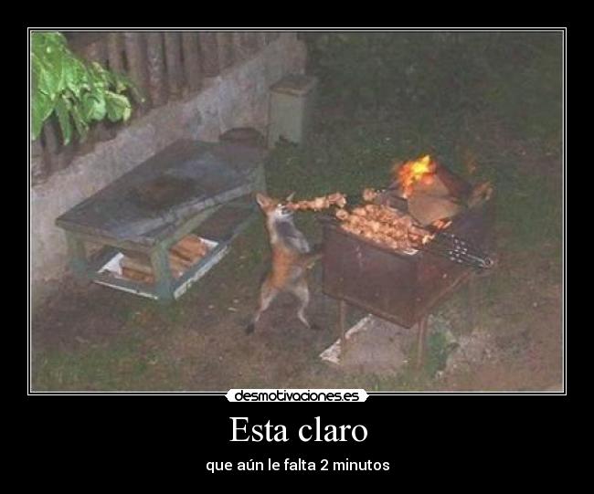 Esta claro - que aún le falta 2 minutos