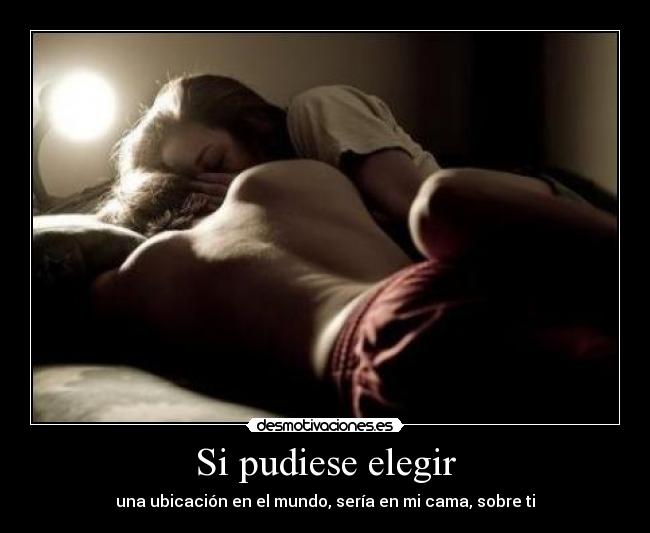 carteles pornoso vuelto huajajaja pudiese elegir ubicacion mundo cama pizza peli kelly desmotivaciones