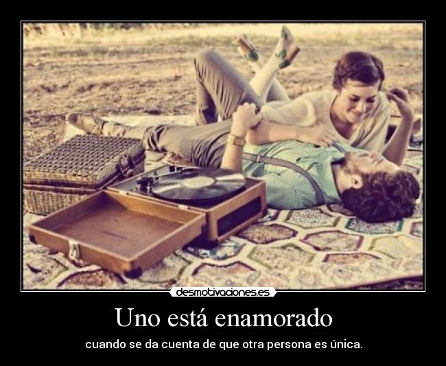 Uno está enamorado -