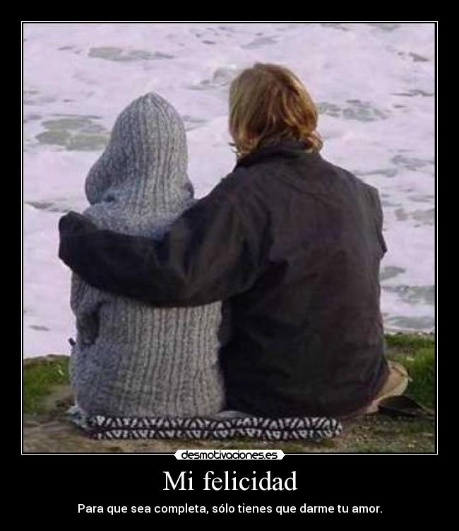 Mi felicidad -