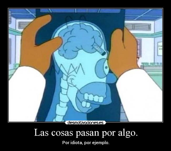 carteles idiota desmotivaciones