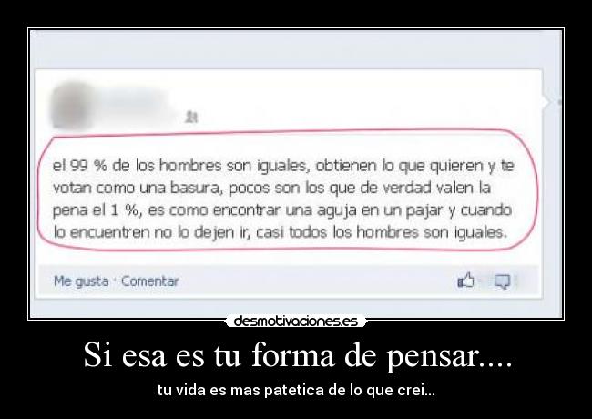 Si esa es tu forma de pensar.... -