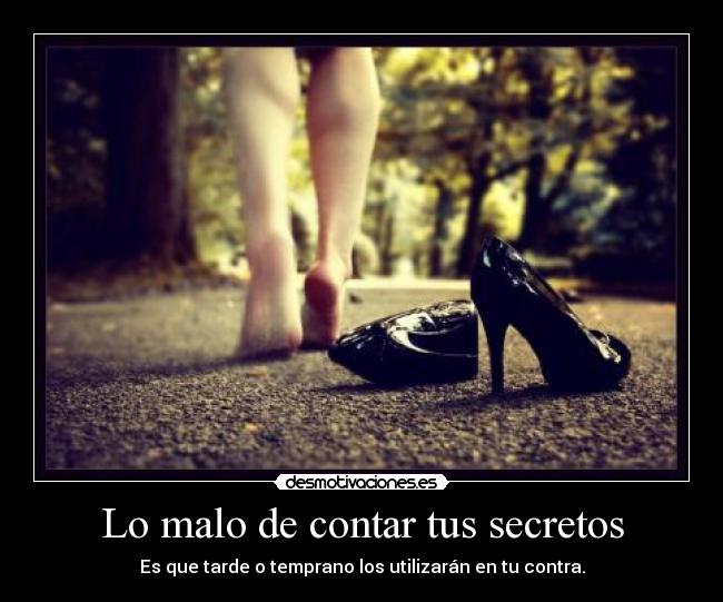Lo malo de contar tus secretos - 