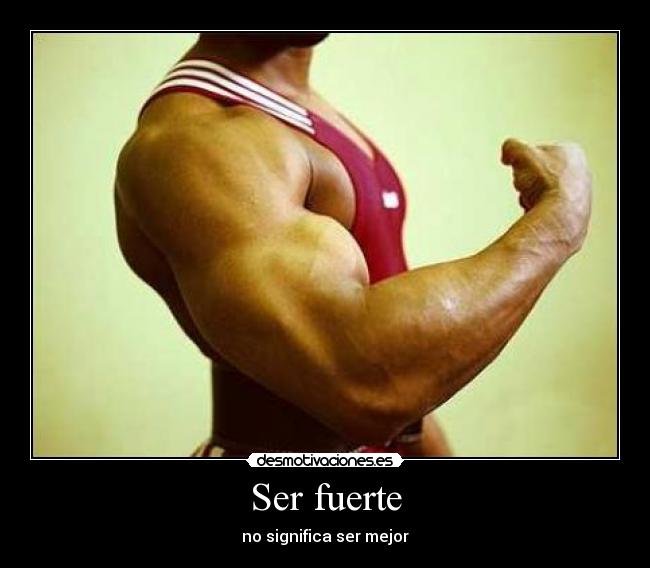 Ser fuerte - 