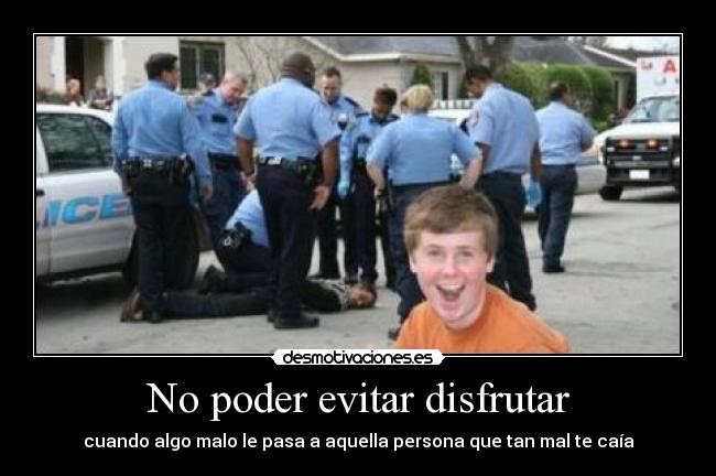 No poder evitar disfrutar -