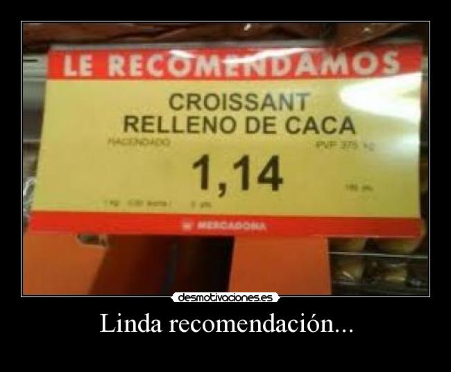 Linda recomendación... -
