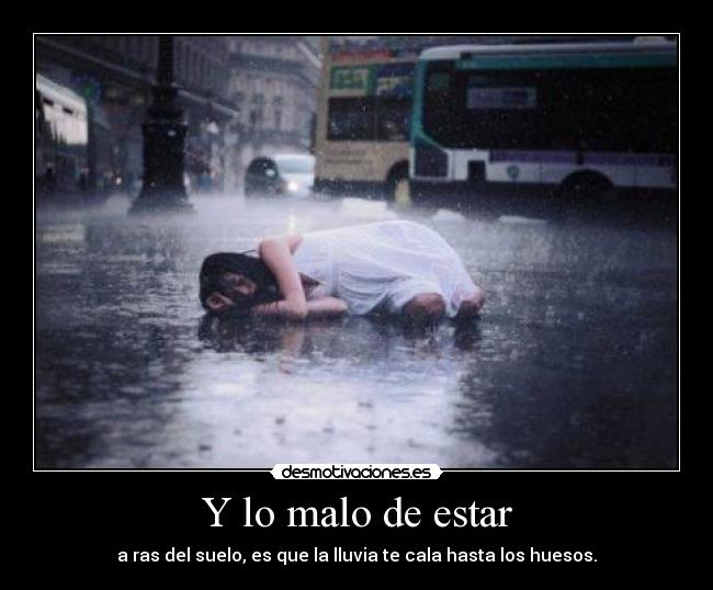 Y lo malo de estar - 