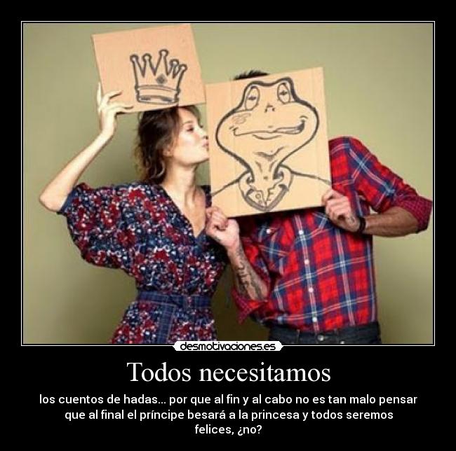 Todos necesitamos -