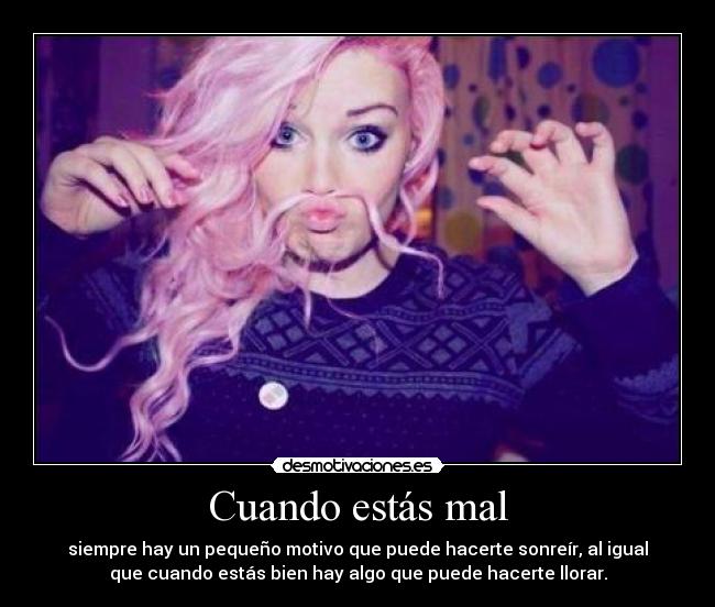 Cuando estás mal -