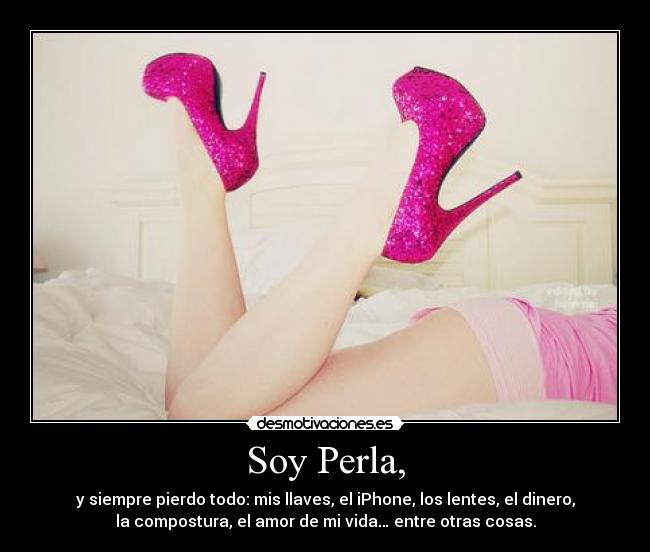 Soy Perla, -