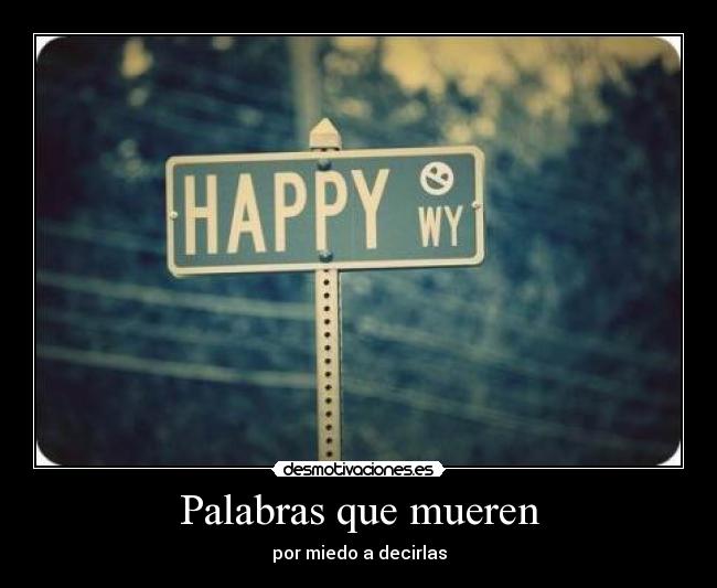 Palabras que mueren - por miedo a decirlas