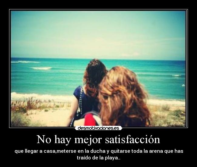 No hay mejor satisfacción - 