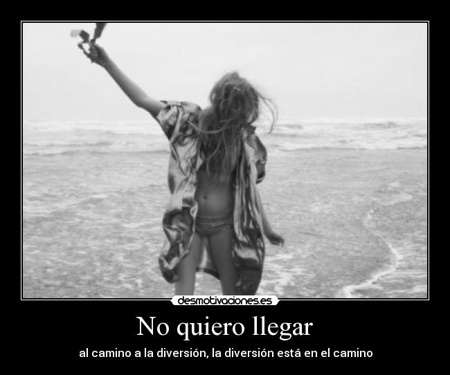 No quiero llegar - 