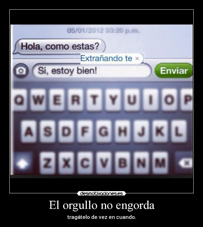 El orgullo no engorda -