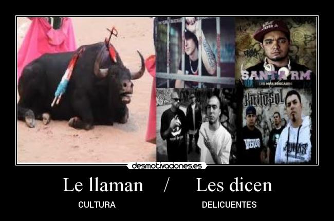 Le llaman / Les dicen - CULTURA DELICUENTES