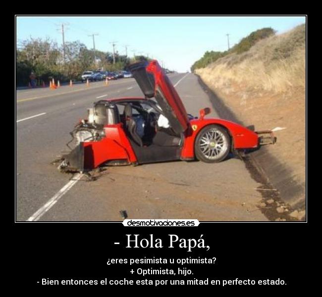 - Hola Papá, - 