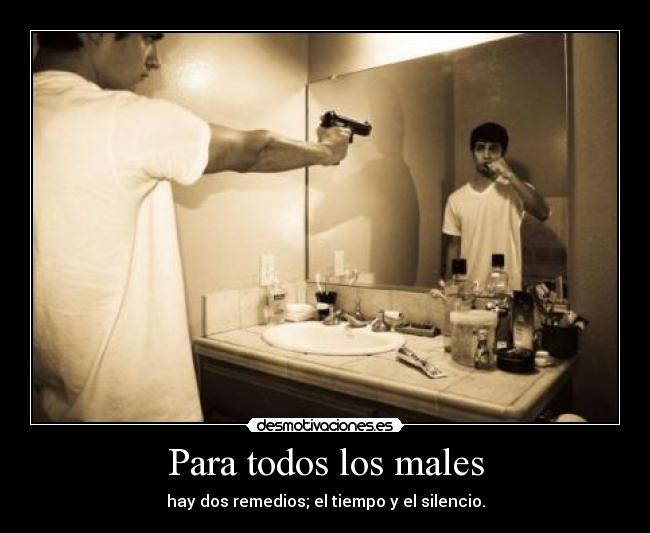 Para todos los males -