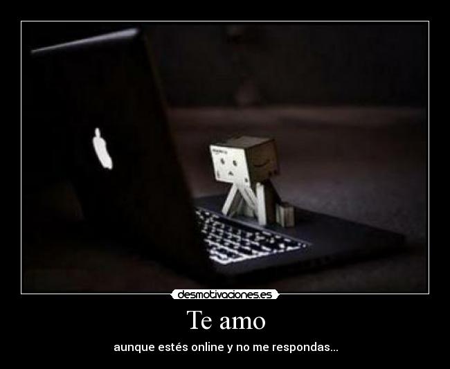 carteles teamo computadora online desmotivaciones