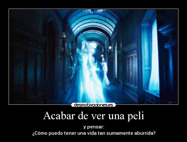 Acabar de ver una peli - 