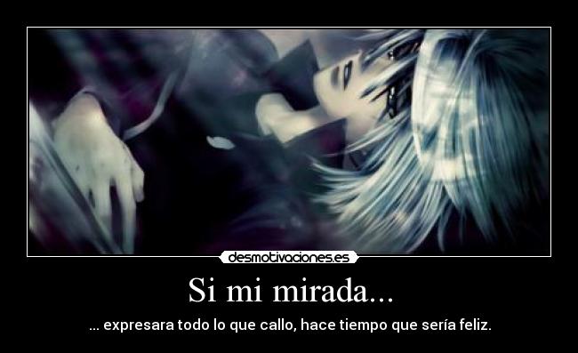 Si mi mirada... -