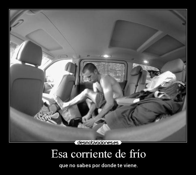Esa corriente de frío -