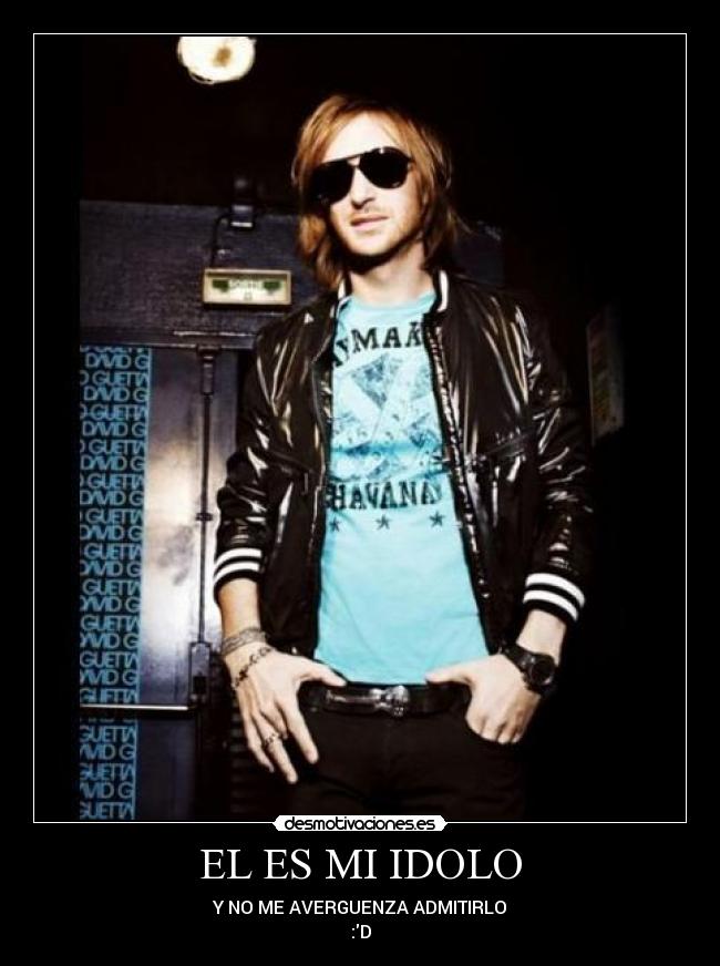 EL ES MI IDOLO -