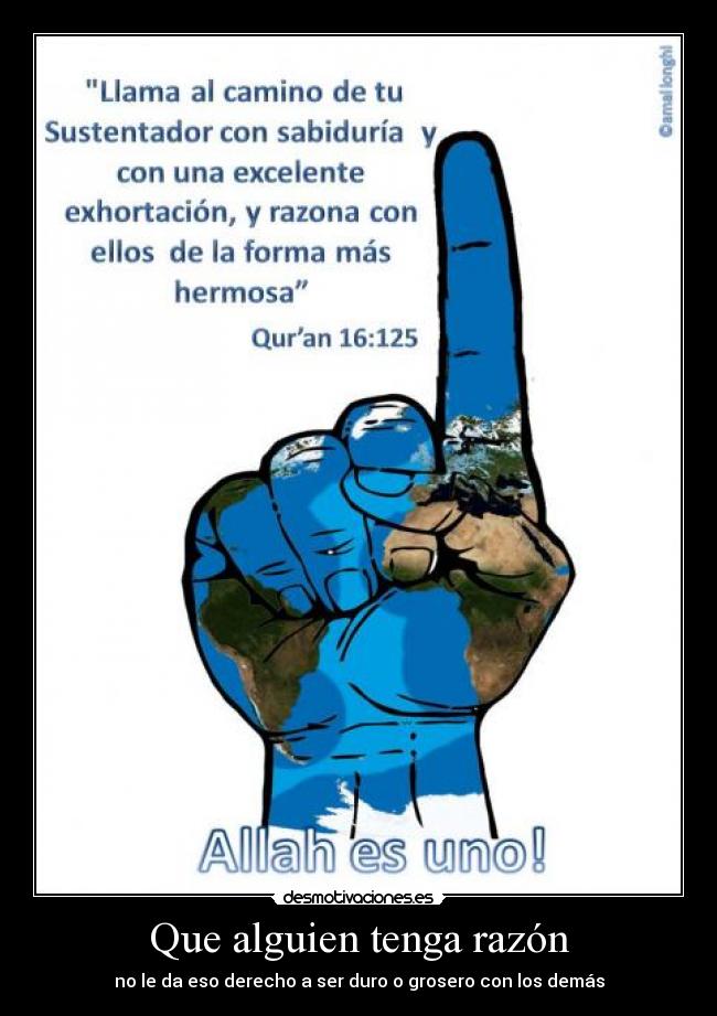 Que alguien tenga razón - no le da eso derecho a ser duro o grosero con los demás