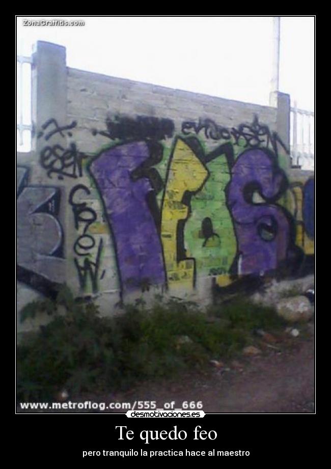 Te quedo feo - pero tranquilo la practica hace al maestro