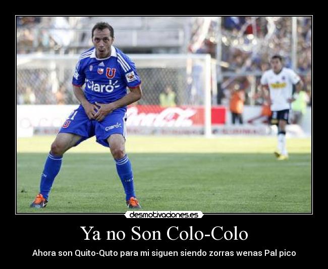 Ya no Son Colo-Colo - 