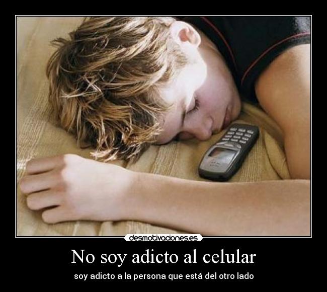 No soy adicto al celular - 