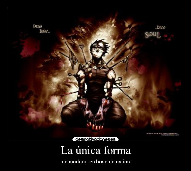 La única forma -