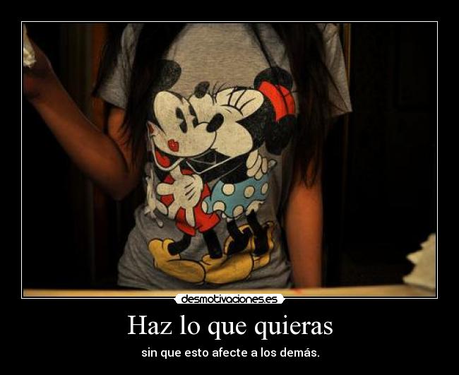 Haz lo que quieras -