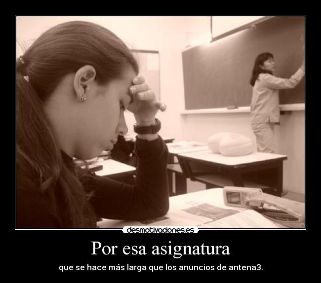 Por esa asignatura -