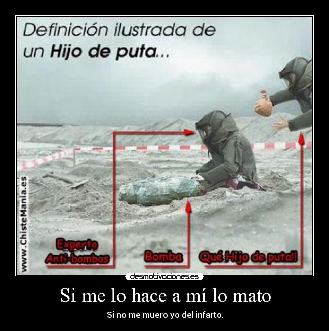 Si me lo hace a mí lo mato - 