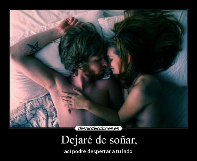 Dejaré de soñar, -