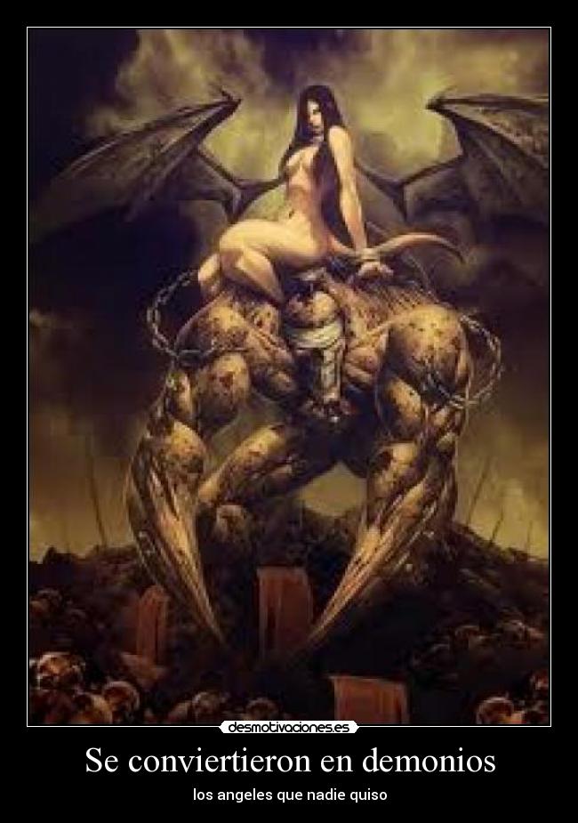 Se conviertieron en demonios - los angeles que nadie quiso