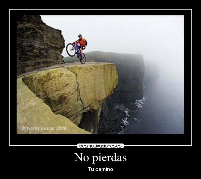 No pierdas - Tu camino