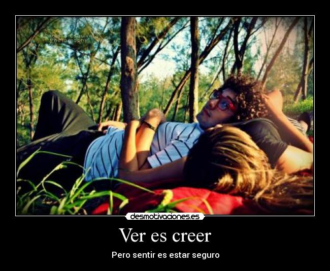 Ver es creer - 