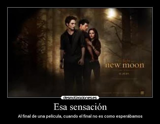 Esa sensación - Al final de una película, cuando el final no es como esperábamos