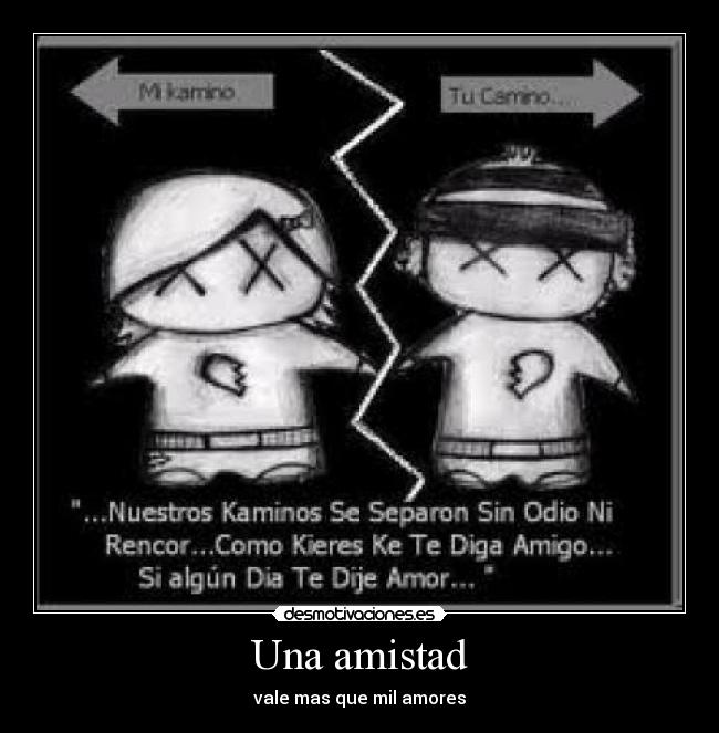 Una amistad - vale mas que mil amores