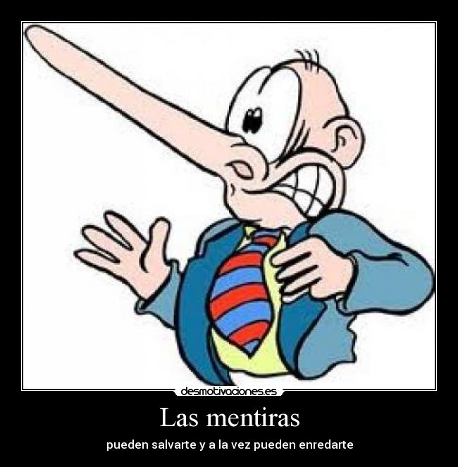 Las mentiras - pueden salvarte y a la vez pueden enredarte