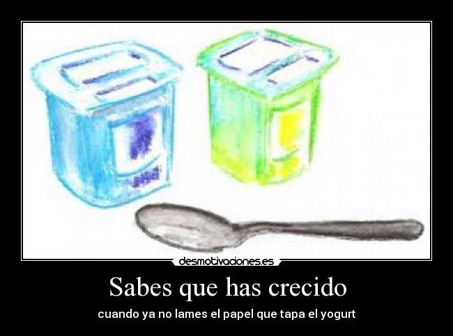 Sabes que has crecido - 