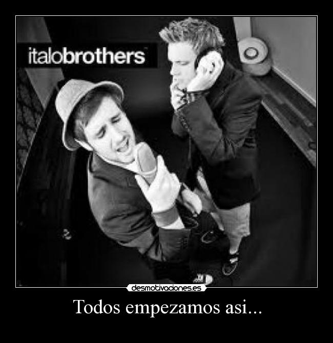 Todos empezamos asi... -