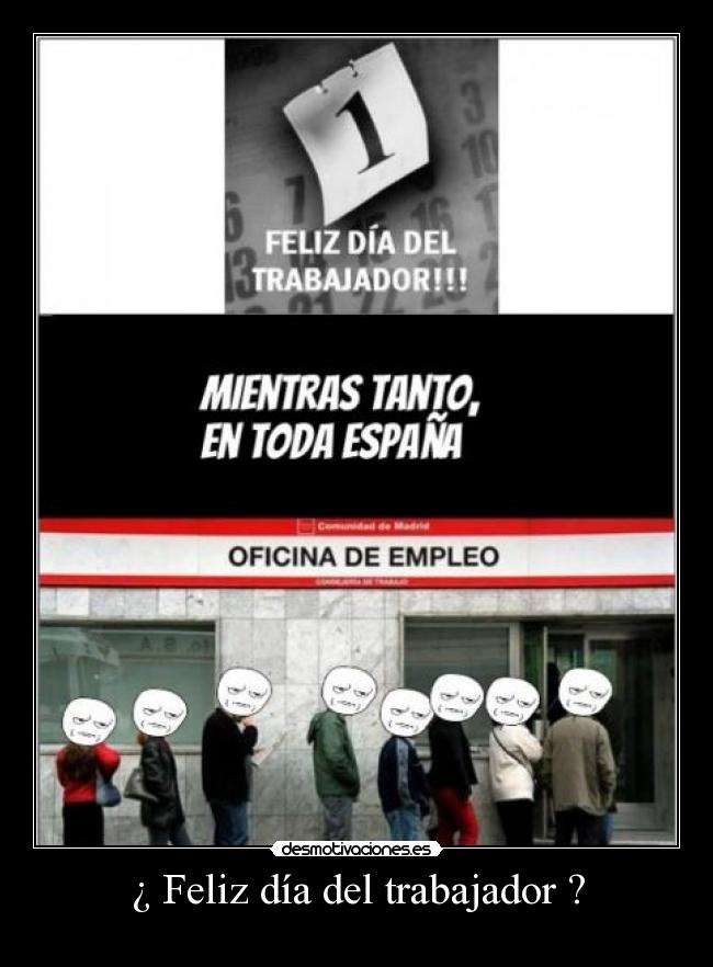 ¿ Feliz día del trabajador ? - 