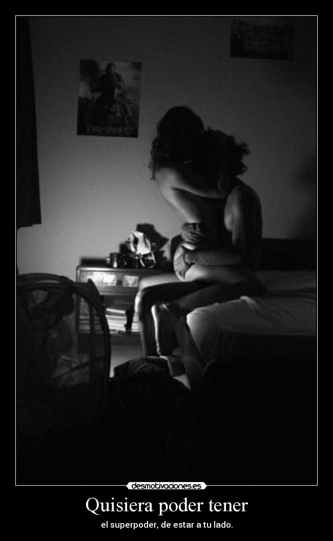 Quisiera poder tener -